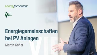 Energiegemeinschaften bei PV Anlagen  Martin Kofler  Energy Tomorrow 2024 [upl. by Bendite390]