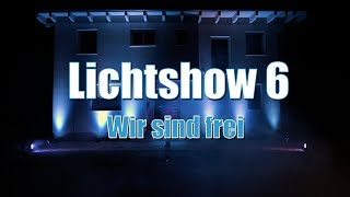 Lichtshow 6  Wir sind frei [upl. by Nonnahsal]