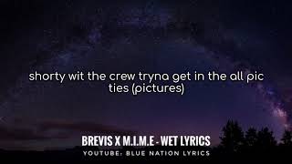 BREVIS x MIME  WET Lyrics [upl. by Ative]