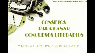 Consejos para ganar concursos literarios y nuestro concurso de relatos [upl. by Septima]