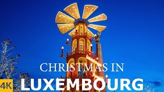 Christmas in LUXEMBOURG  4K  – A Winter Wonderland Fairytale [upl. by Nwahsel728]