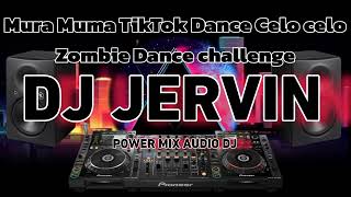 Mura Muma TikTok Dance Celo celo Zombie Dance challenge  DJJervin Remix  PMADJ  Isabela Djs [upl. by Arreit]