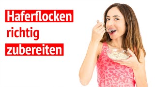 Haferflocken optimal zubereiten in 4 Schritten [upl. by Irpak282]