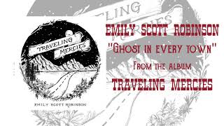 Emily Scott Robinson  quotGhost in Every Townquot  Traveling Mercies [upl. by Bernardo]