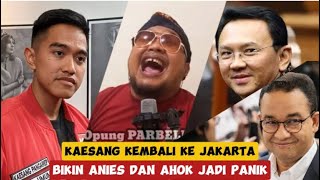 KAESANG KEMBALI KE JAKARTA  BUAT ANIES DAN AHOK PANIK [upl. by Buffum300]