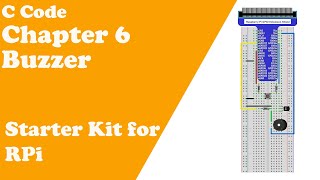 C Code  Chapter 6 Buzzer  Raspberry Pi Starter Kit [upl. by Emery859]