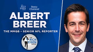 The MMQB’s Albert Breer Talks Belichick NFL Draft QBs amp More with Rich Eisen  Full Interview [upl. by Anaeg]