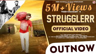 Strugglerr  Full Video Veeir Chaudary Yash Vashisht  New Haryanvi Songs Haryanvi 2022 [upl. by Cherise486]