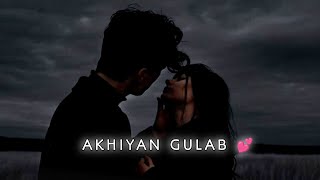 💖🌹akhiyan gulab  slowed reverb Lofi 🌿🌺  mitraz  accede Music [upl. by Aynav]