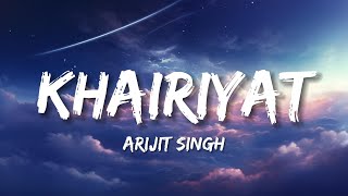 Khairiyat  Arijit Singh  Lyrics  Bollytune Lyrics [upl. by Godric]