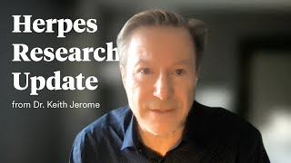 2023 Herpes Research Update from Dr Keith Jerome [upl. by Ttsepmet]