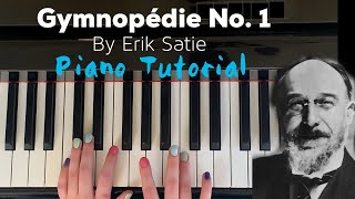 Gymnopédie No 1 by Erik Satie  Easy Piano Tutorial [upl. by Haraz600]