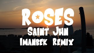 SAINt JHN  Roses Lyrics Imanbek Remix [upl. by Kwarteng633]