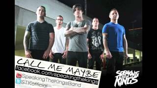 Call Me Maybe  Carly Rae Jepsen cover by Speaking The Kings [upl. by Vizza]