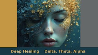 Experience Deep Healing with Delta Theta Alpha Wave Meditation 🌊🧘‍♂️✨ [upl. by Tirrej]