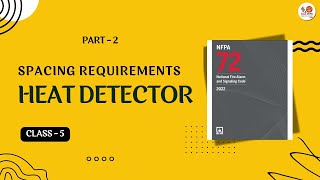 Class 5  Heat Detectors Spacing NFPA 72 Fire Alarm System [upl. by Alial156]