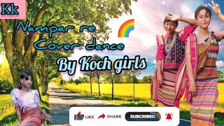 Nampar Re  Cover Dance  Modern Koch Song  Koch girls  Meghalaya [upl. by Josi]