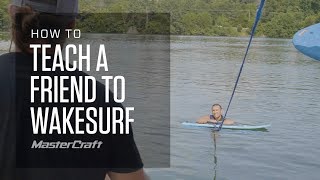 HOW TO TEACH A FRIEND TO WAKESURF [upl. by Ellehcyt]