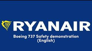 Ryanair Boeing 737 Safety demonstration Audio  English [upl. by Etak]