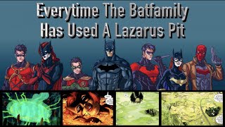 Everytime The BatFamily Has Used A Lazarus Pit [upl. by Sternick243]