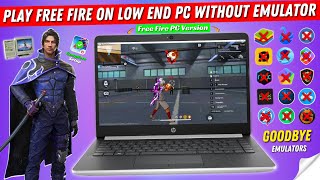 How to Play FreeFire On Low End PC Without Emulator  Download Free Fire PC Version Complete Setup [upl. by Aynekal]