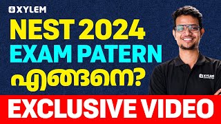 NEST 2024 Exam Patern എങ്ങനെ  Exclusive Video  Xylem Nest [upl. by Gnivre]