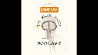 The Mbuso Khoza Podcast [upl. by Amorete]