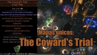 Poe  Mapas Únicos The Cowards Trial Tier 1 [upl. by Accire]