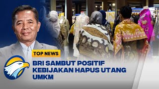 BRI Sambut Positif Kebijakan Hapus Utang UMKM  Top News [upl. by Pelson96]