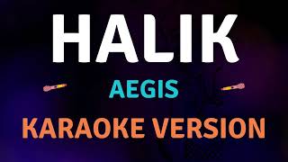 HALIK  Aegis  KARAOKE VERSION [upl. by Ellatnahc748]