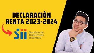 Como Hacer la Declaración de Impuestos Renta 20232024 Chile SII [upl. by Harmaning732]