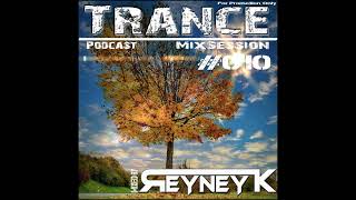 TranceMixSession 010 mixed by Reyney K [upl. by Marget153]