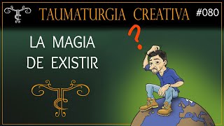 080 La magia de existir [upl. by Atelokin]