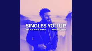 Singles You Up Ryan Riback Remix [upl. by Aviv]