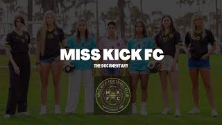 Miss Kick FC  The Documentary [upl. by Nightingale548]