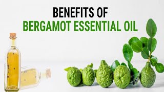 Bergamot Essential Oil 10 Benefits amp Uses  HealthCare [upl. by Uot136]