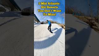 3 Ski Resorts Worth Visiting in the Mid Atlantic snowboarding eastcoast shorts [upl. by Enram]