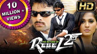 The Return of Rebel 2 HD Prabhas Blockbuster Hindi Dubbed Full Movie  Anushka Shetty Namitha [upl. by Madox]