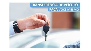 Transferência de Propriedade de Veículo  Faça Você Mesmo [upl. by Inalak]