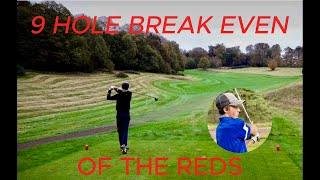 9 Hole Break Even From The Reds [upl. by Aliam]