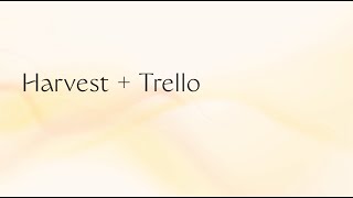 Harvest  Trello [upl. by Kamaria404]