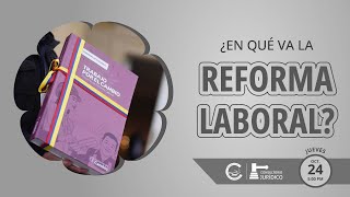 En que va la REFORMA LABORAL en Colombia [upl. by Arno]