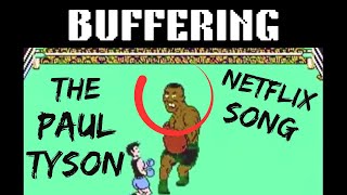 Buffering  The Paul Tyson Netflix Song [upl. by Ayanej]