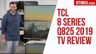 TCL 8 SeriesQ825 2019 TV Review  RTINGScom [upl. by Nosned]