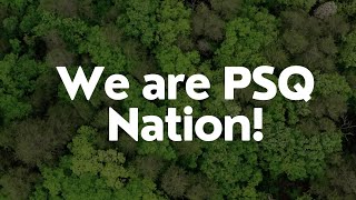 We are PSQ Nation Road to 100 Years [upl. by Acie]