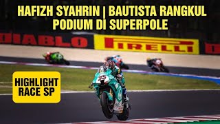 Highlight Hafizh Syahrin  Bautista Rangkul PODIUM Di Superpole [upl. by Yttik]