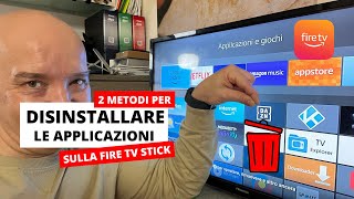 2 metodi per disinstallare app sulla FIRE TV STICK [upl. by Bowne]