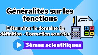 4 Généralités sur les fonctions Déterminer le domaine de définition  Correction exercice [upl. by Gerti]