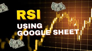 Calculate RSI in Google Sheets for Stocks amp ETFs  Relative Strength Index Explained [upl. by Turne]