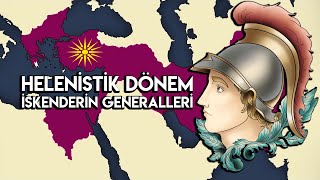 Helenistik Dönem ve İskenderin Generalleri [upl. by Aihtnic]